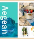 AEGEAN - RECIPES FROM THE MOUNTAIN TO THE SEA COOKBOOK